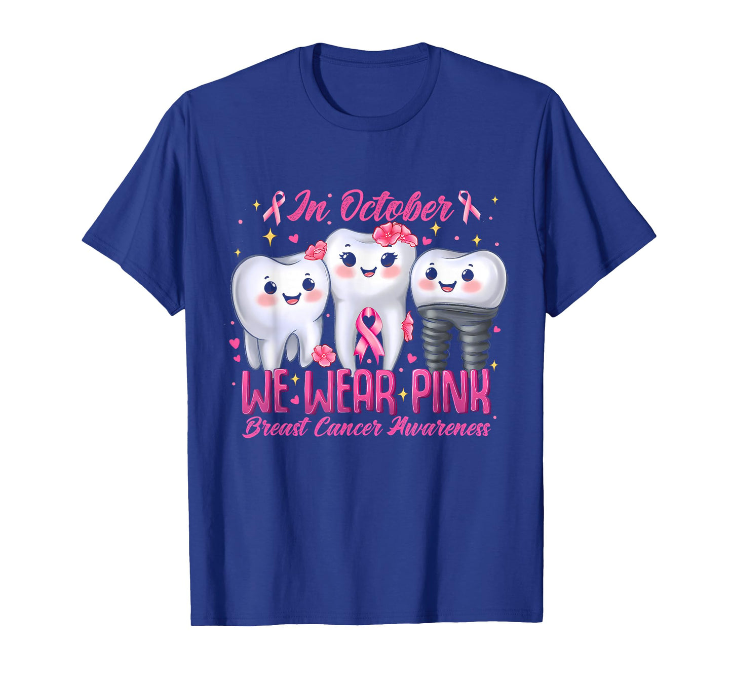 in October We Wear Pink Tooth Dental Breast Cancer Awareness T-Shirt