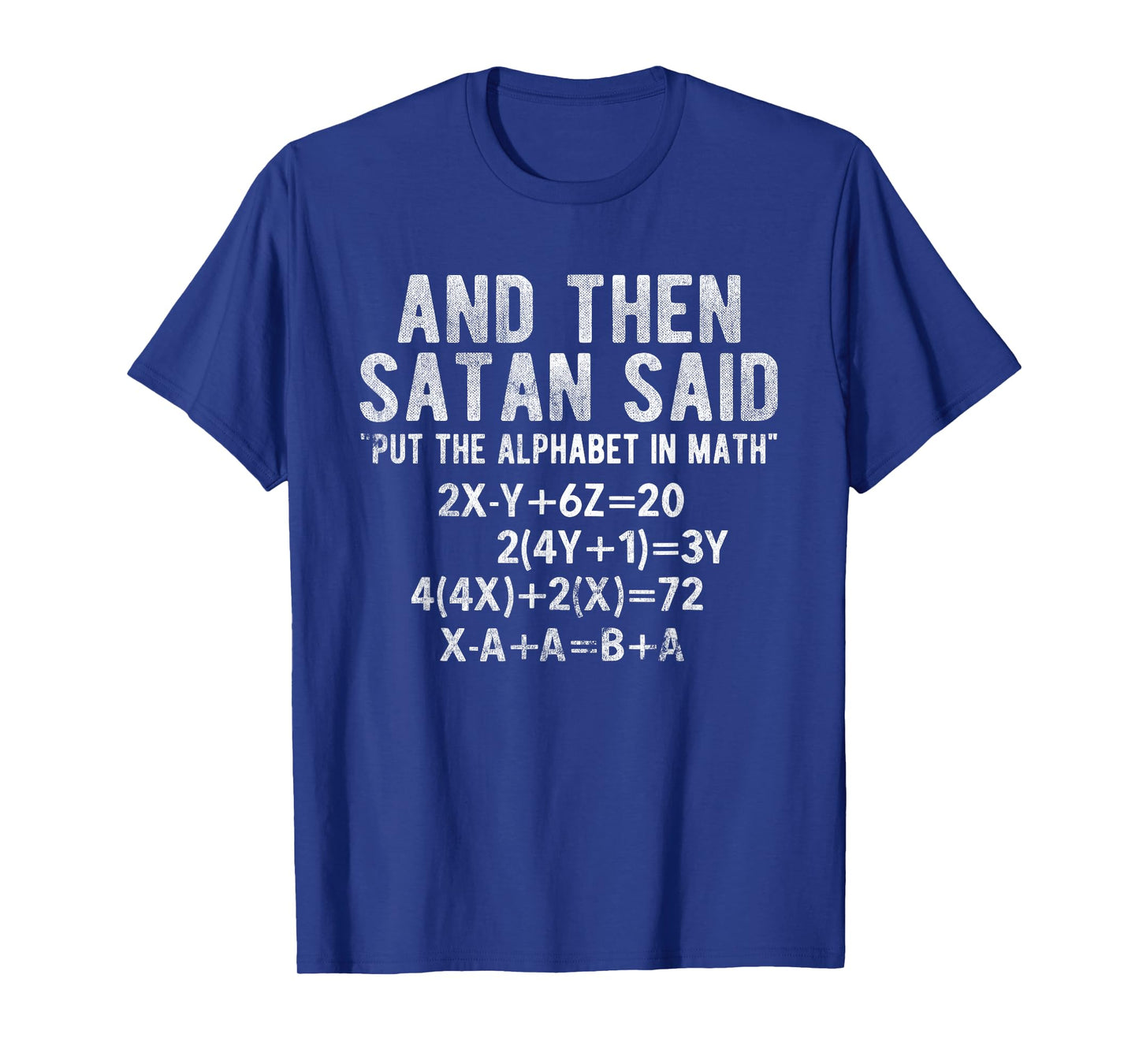 Satan Said Alphabet in Math Mathematics Math T-Shirt