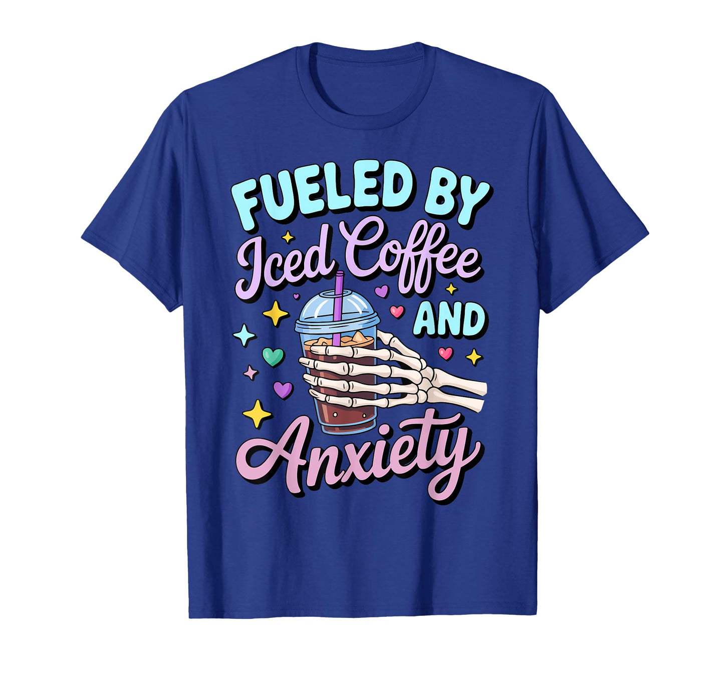 Women Fueled By Iced Coffee and Anxiety Skull Coffee Lover T-Shirt