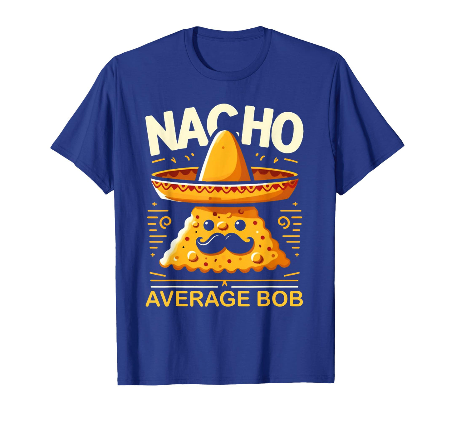 Nacho Average Bob Personalized Name Funny Mexican Taco T-Shirt