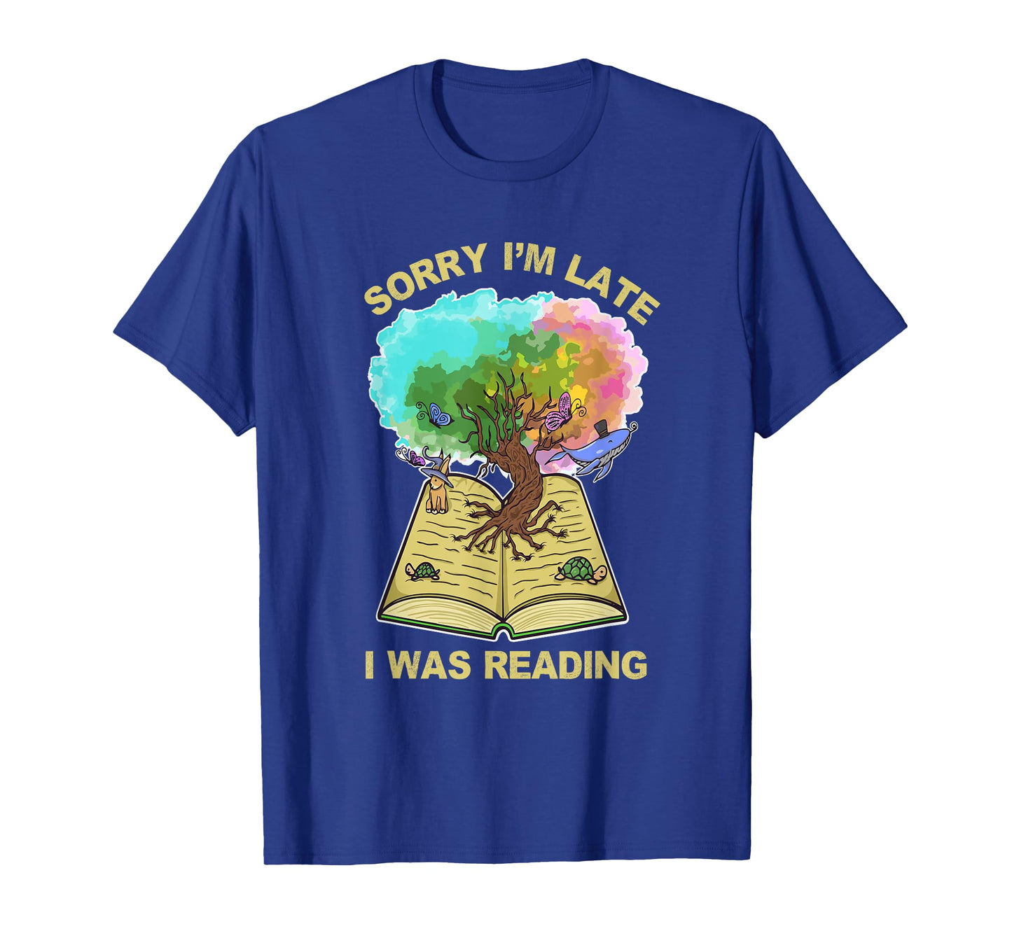 Sorry Im Late I Was Reading Tree Of Life Funny Introvert T-Shirt
