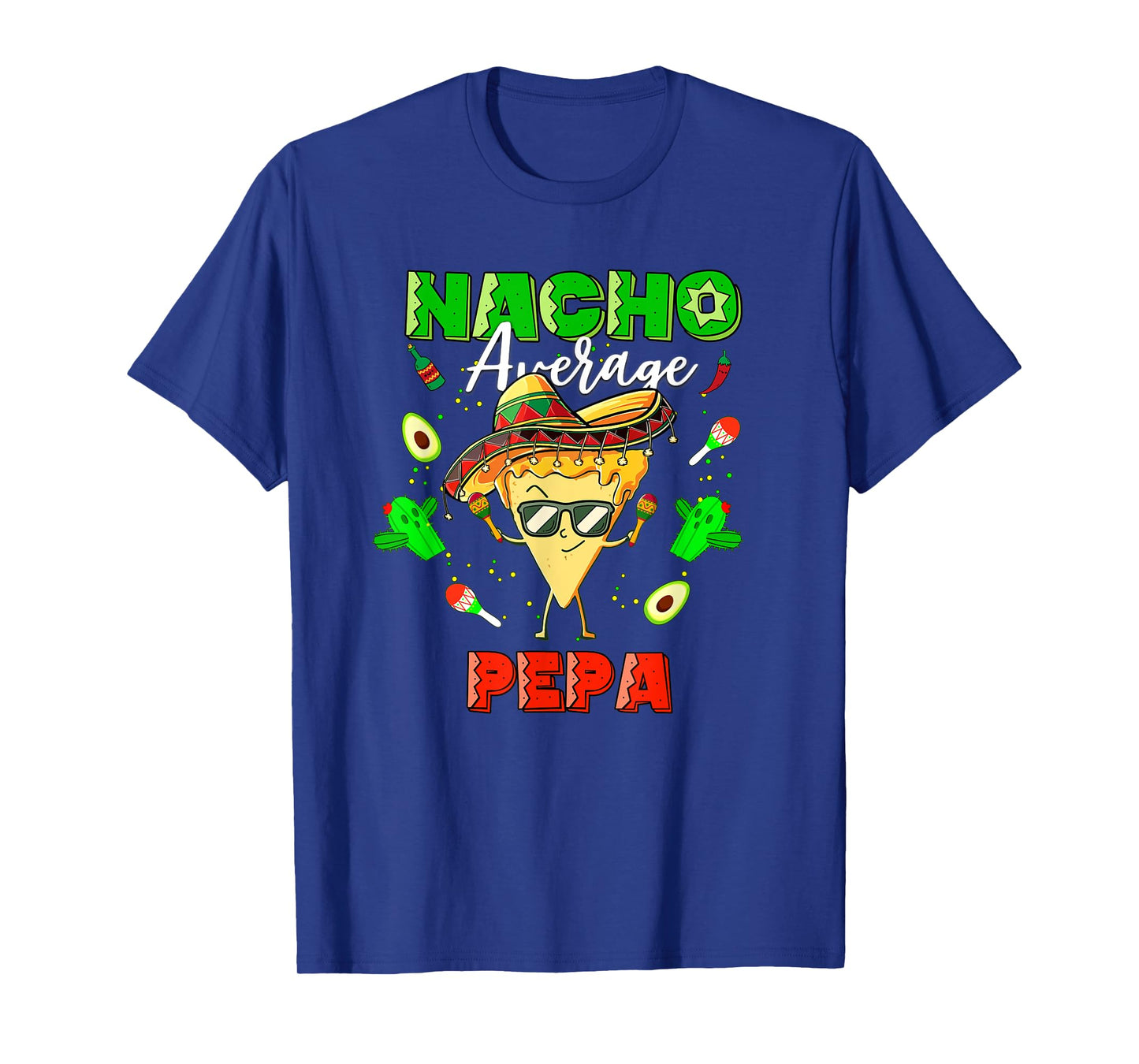 Mexican Nacho Average Pepa T-Shirt