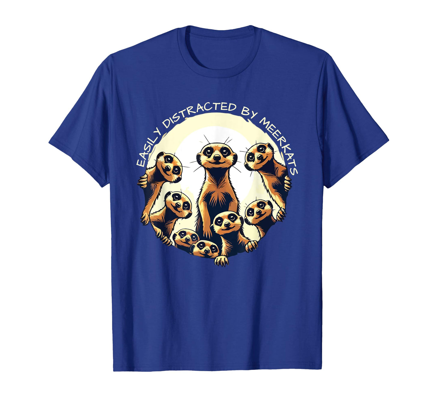 Easily Distracted By Meerkats Playful Desert Warrior Funny T-Shirt