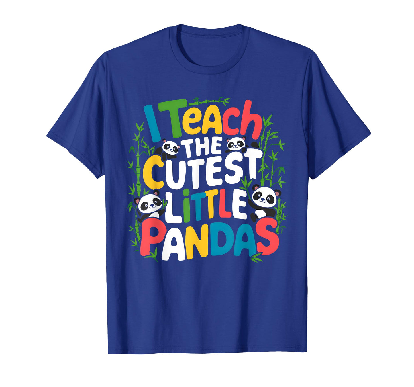 I Teach the Cutest Little Pandas Teacher Teaching T-Shirt