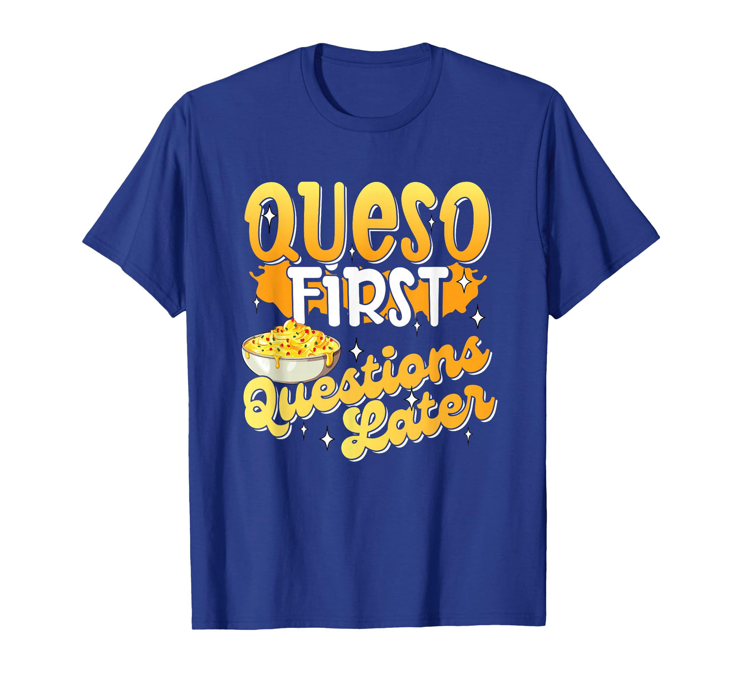 Queso Cheese Sauce Cinco De Mayo Hispanic Mexican Queso T-Shirt