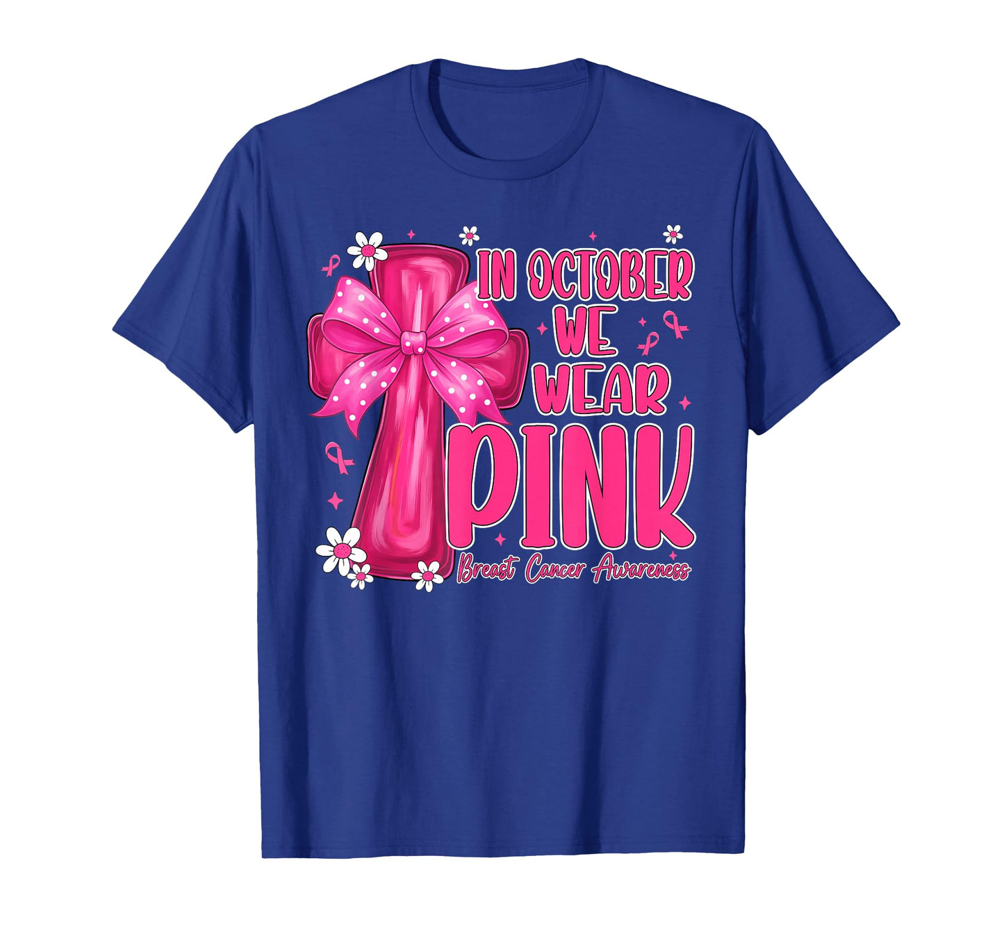 In October We Wear Pink Breast Cancer Jesus Pink Bow Cross T-Shirt
