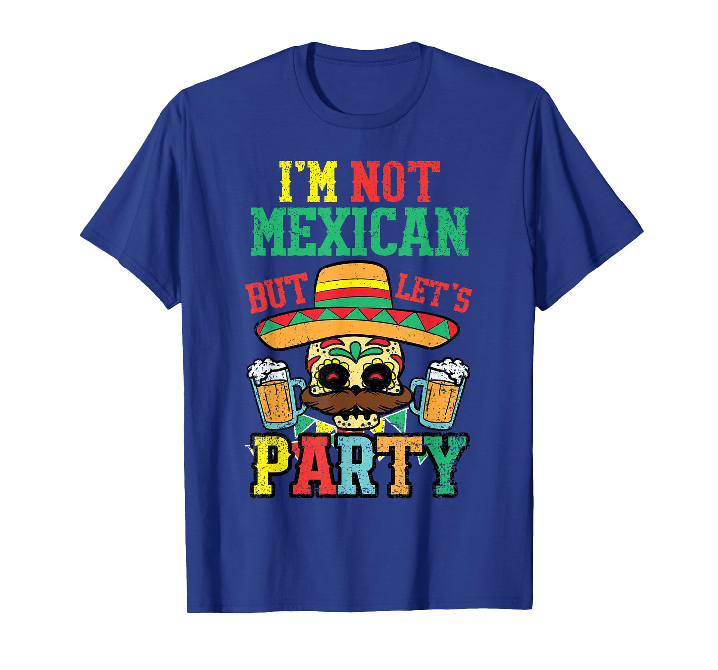 Im Not Mexican But Lets Party Cinco De Mayo Funny Fiesta T-Shirt