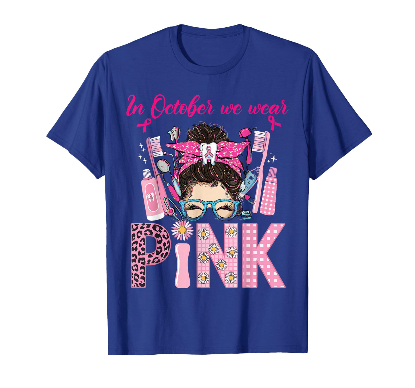 in October We Wear Pink Tooth Dental Breast Cancer Awareness T-Shirt