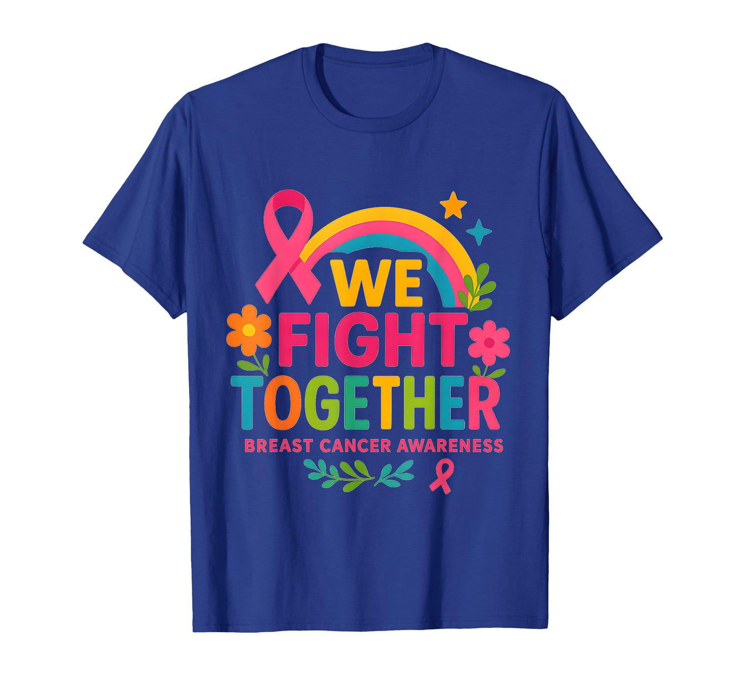 We Fight Together Breast Cancer Support T-Shirt