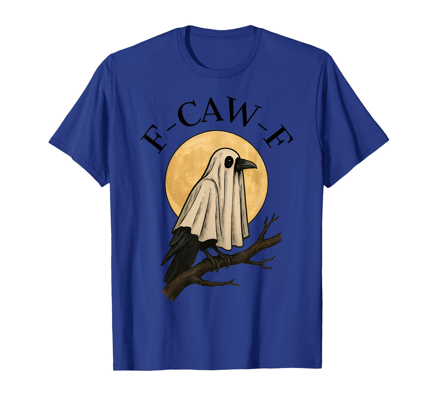 F-Caw-F Black Crow Funny Halloween Ghost T-Shirt