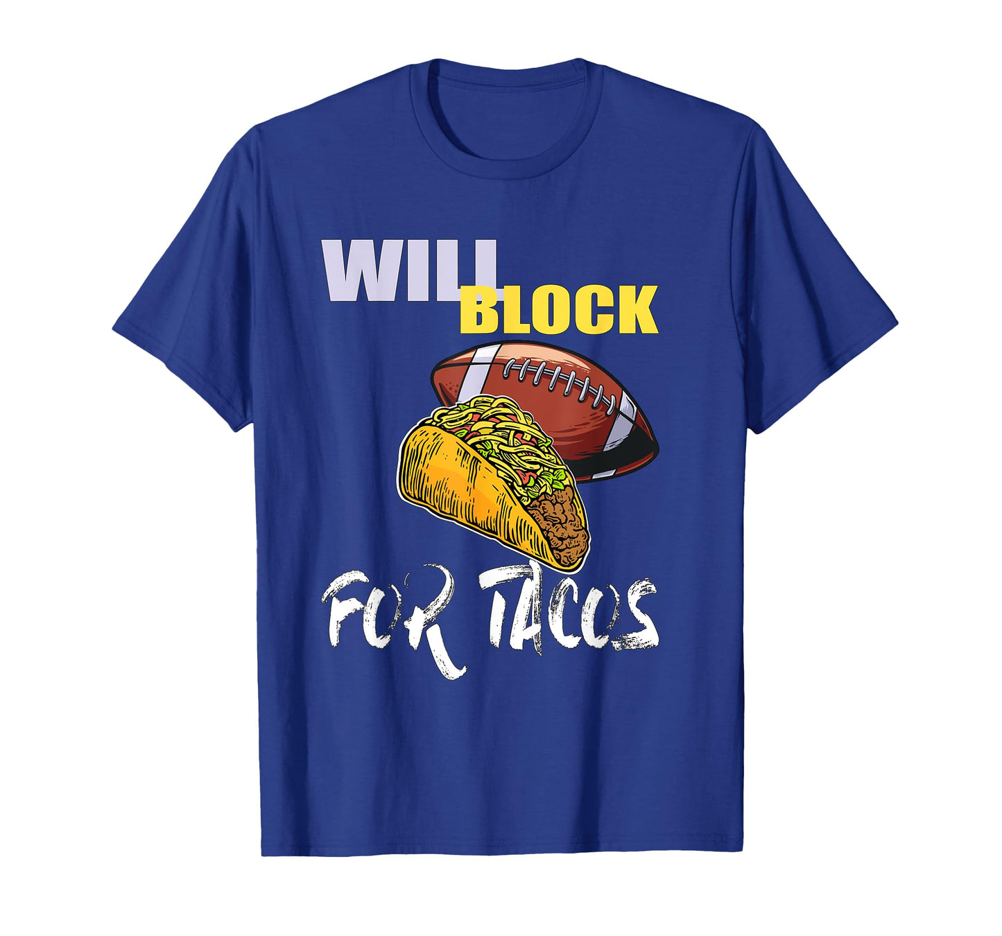 American Football Will Block for Tacos T-Shirt