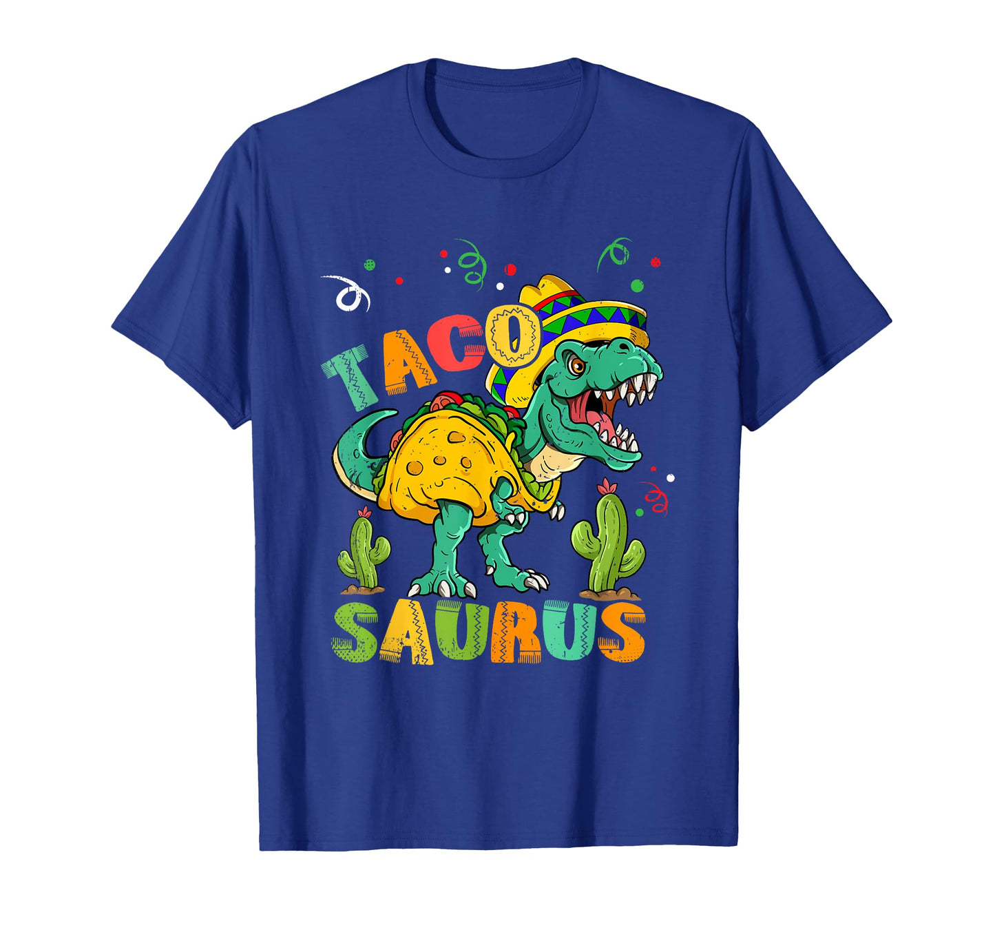 Tacosaurus Rex Cinco De Mayo Taco Dinosaur T-Shirt