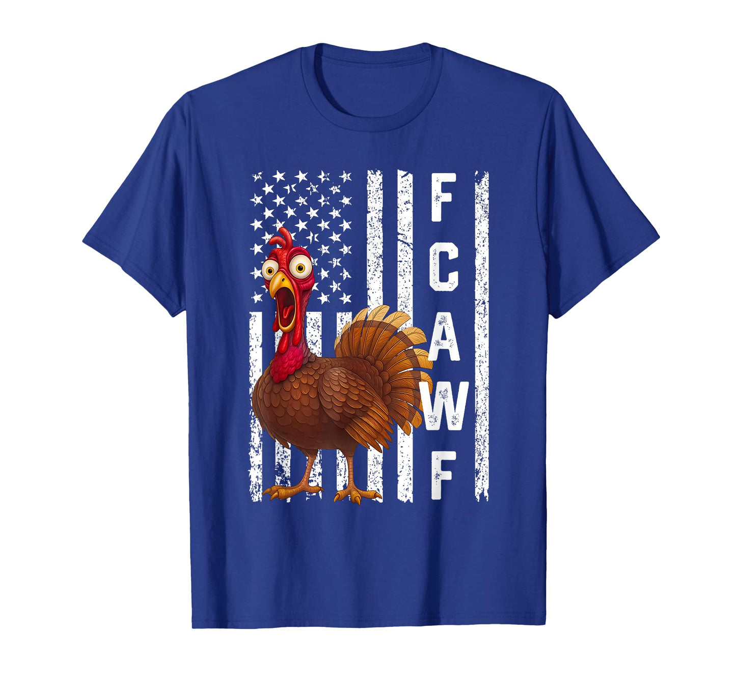 Funny F-CAW F Turkey with USA Flag Crazy Turkey Thanksgiving T-Shirt