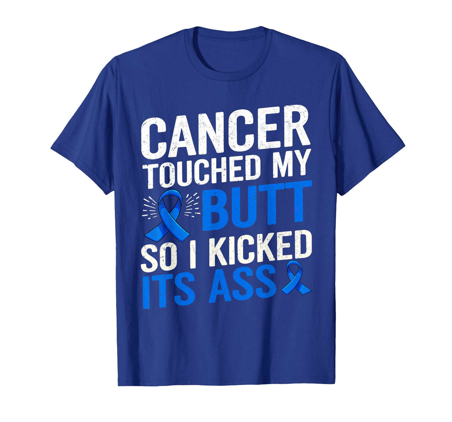 Funny Colon Cancer Shirt Colon Cancer Awareness Support T-Shirt