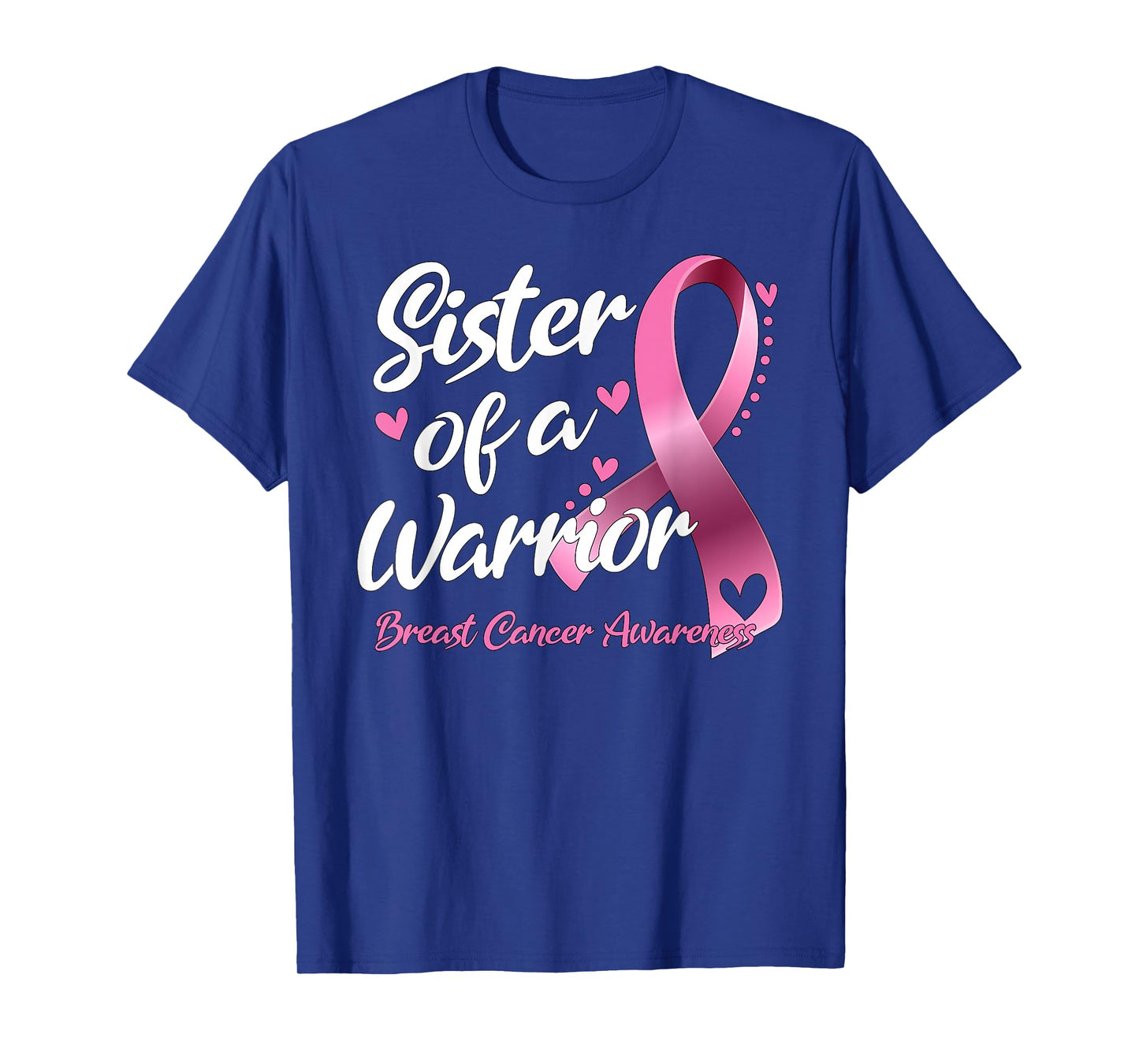 Womens Breast Cancer Fighter Awareness Sister Of A Warrior T-Shirt