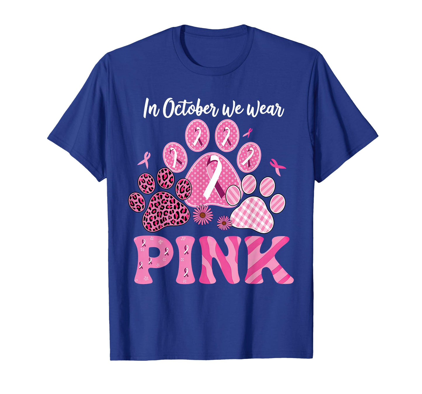 In October We Wear Pink Dog Cat Paw Breast Cancer Awareness T-Shirt