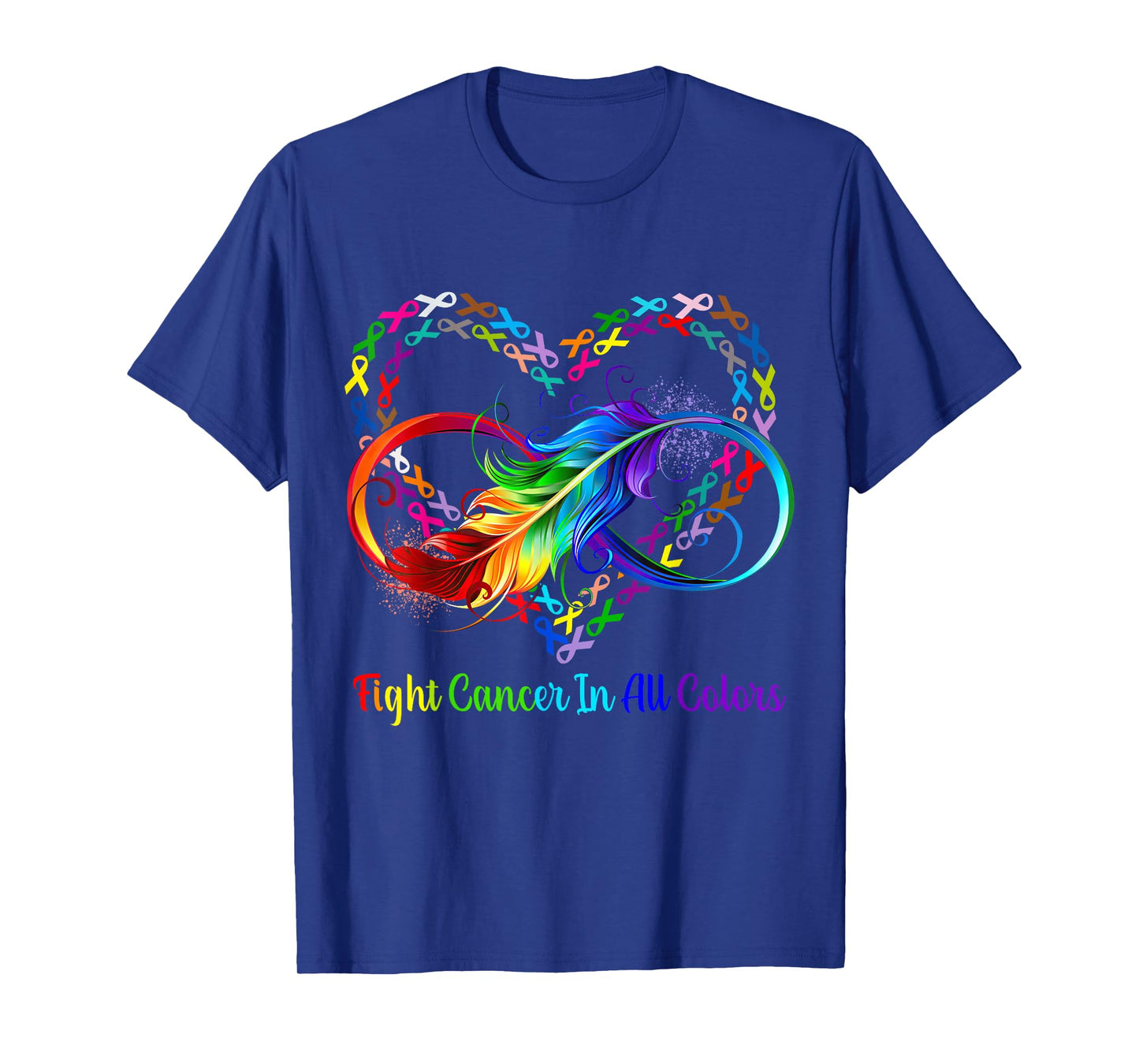 Fight cancer in all and every color rainbow ribbons heart T-Shirt