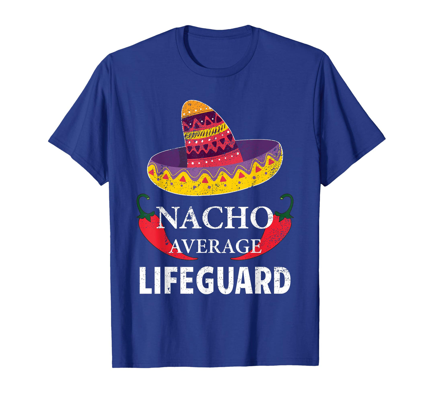 Nacho Average Lifeguard Cinco De Mayo Sombrero Funny T-Shirt T-Shirt