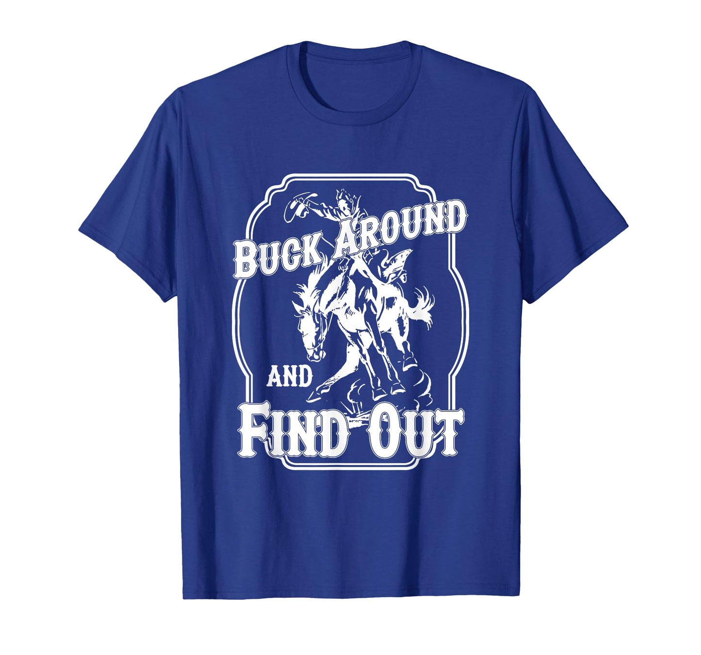 Buck Around And Find Out Black Cotton T-Shirt Women's Unisex Small Crew Neck Short Sleeve Letter Print Graphic Tee