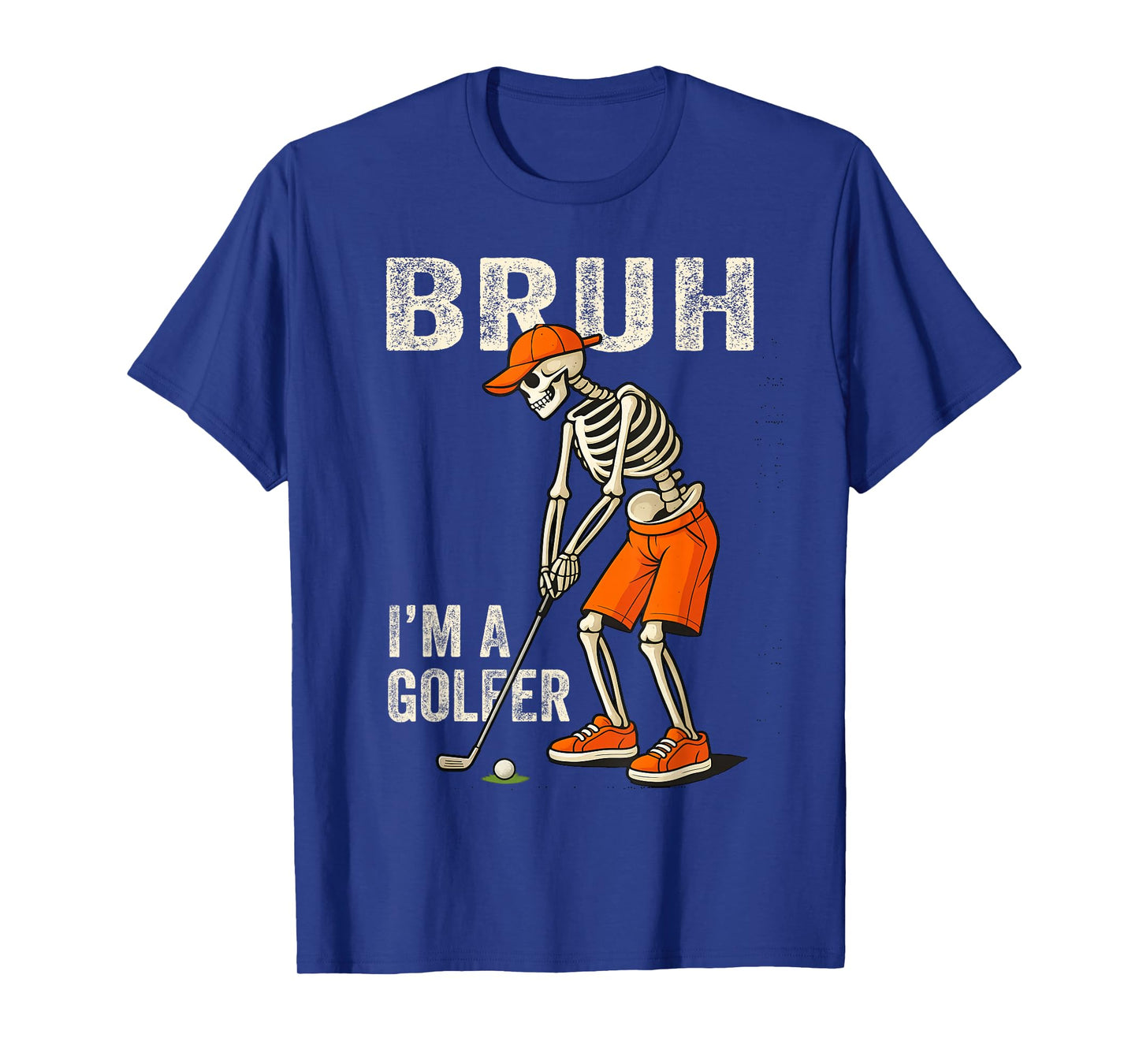 Skeleton Bruh I'm A Golfer Golf Player Costume Halloween T-Shirt