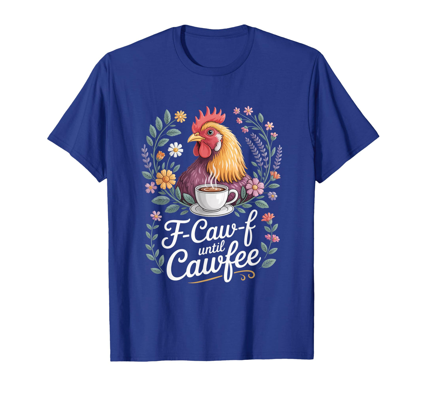 Funny Coffee Lover F-CAW-F Cawfee T-Shirt