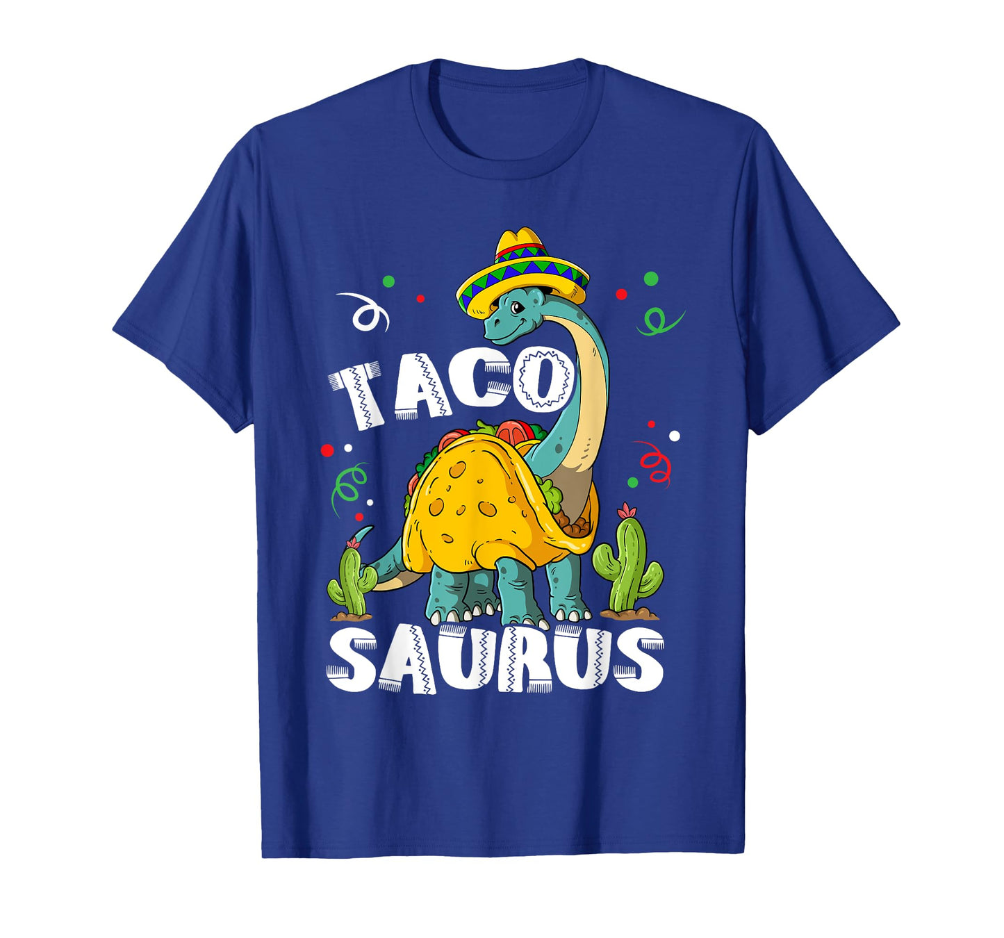 Tacosaurus Cinco De Mayo Taco Dinosaur T-Shirt