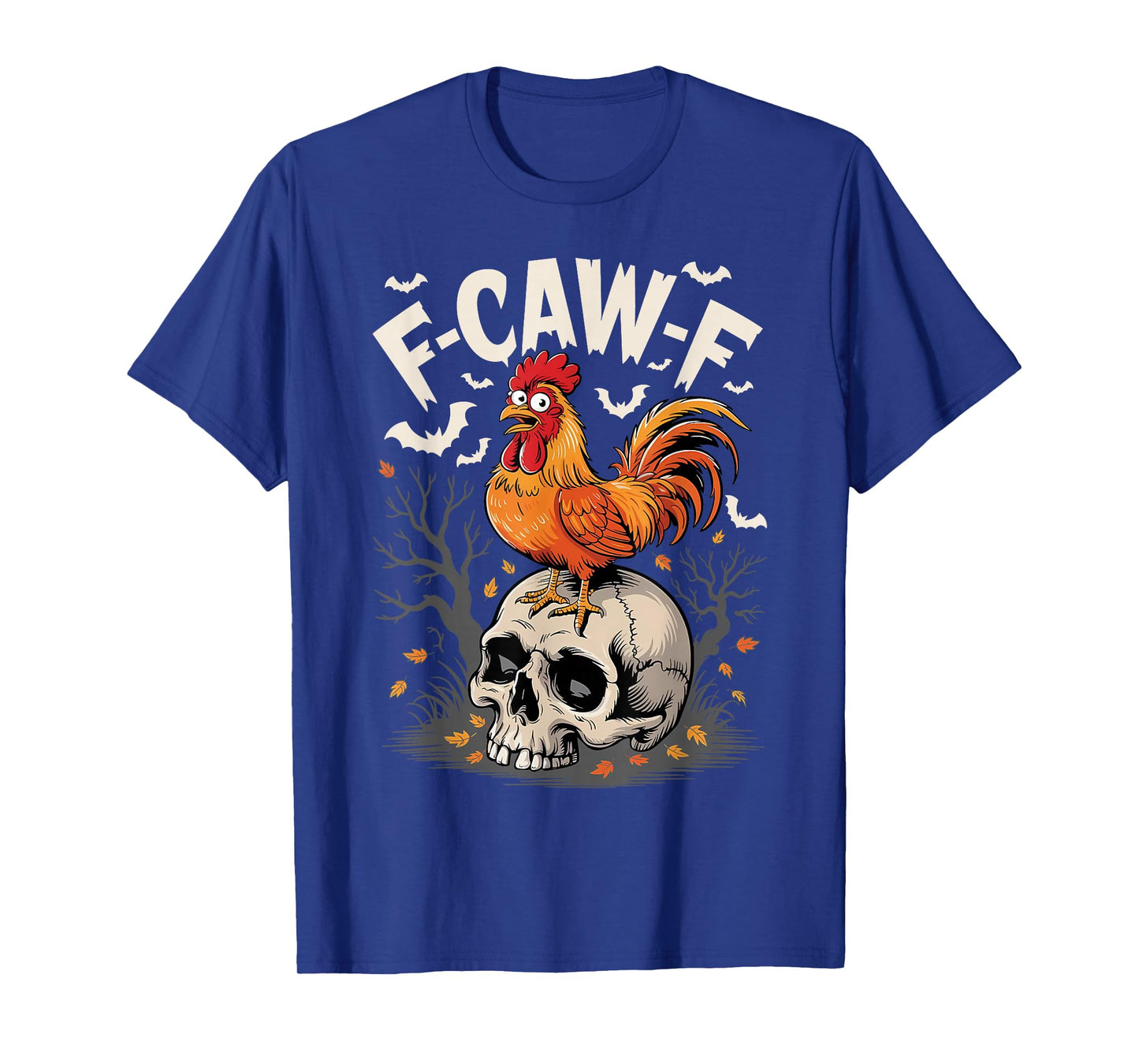 F-Caw-F Funny Chicken Humor Quote Rooster Meme T-Shirt