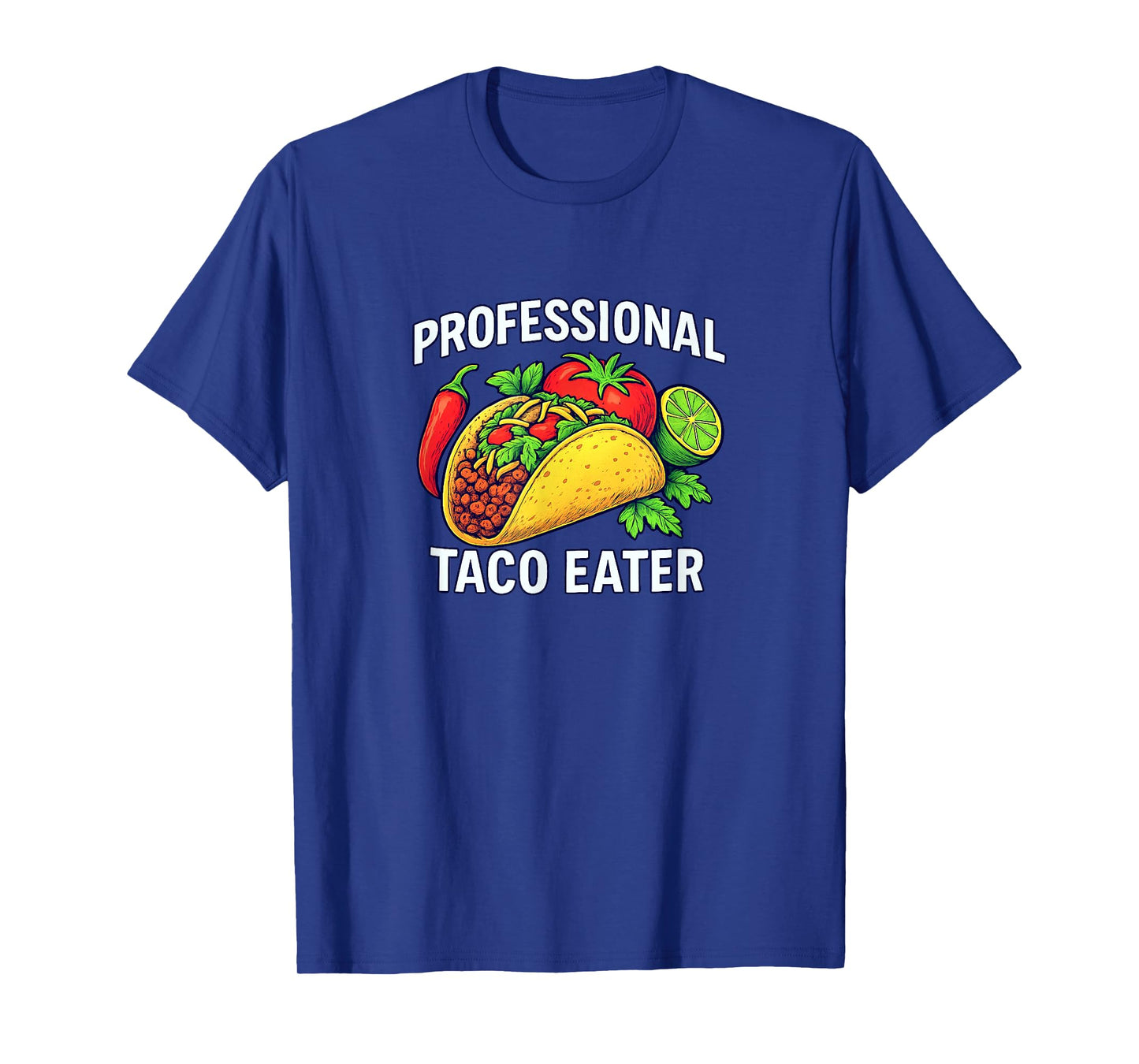 Professional Taco Eater - T-Shirt