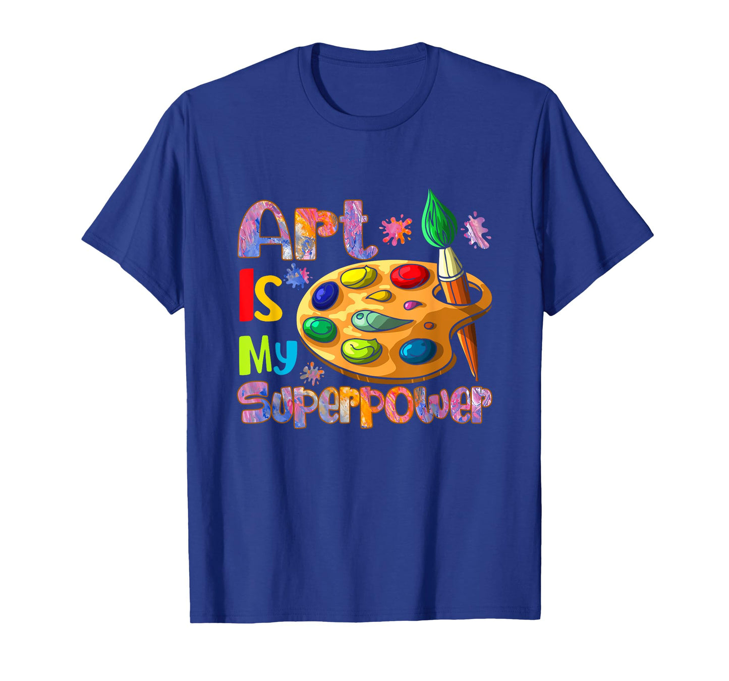 Art Is My Superpower Drawing Art Teacher Artists T-Shirt for Men Women