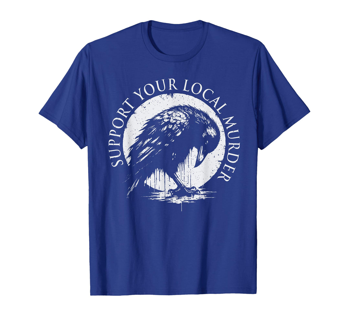 Retro Support Your Local Murder Funny Crow Dark T-Shirt