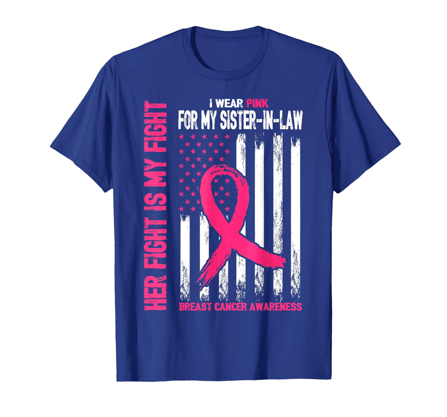 I Wear Pink For My Sister-In-Law Breast Cancer American Flag T-Shirt