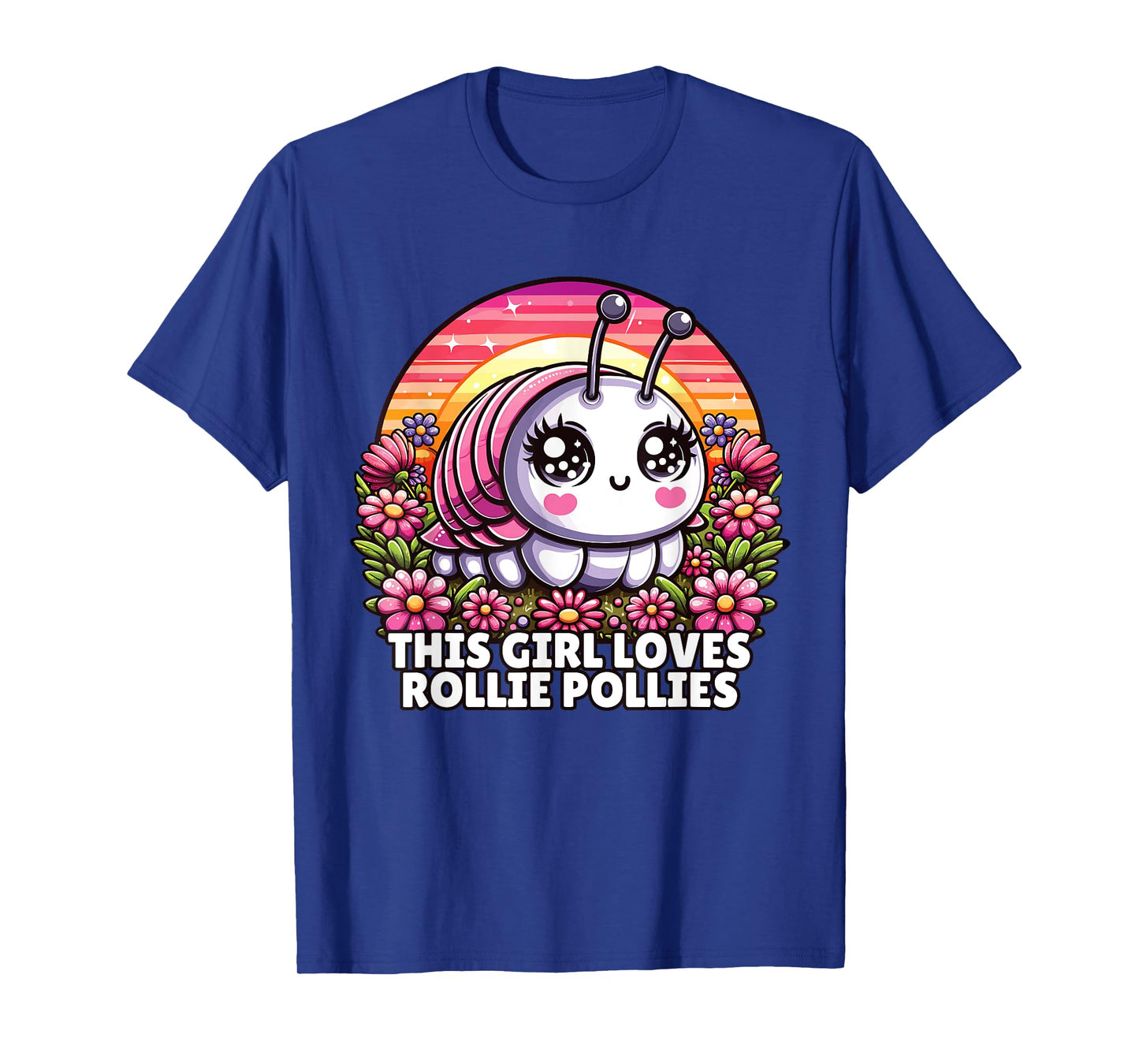 Roly Poly, Pill Bug Kawaii, This Girl Loves Rollie Pollies T-Shirt