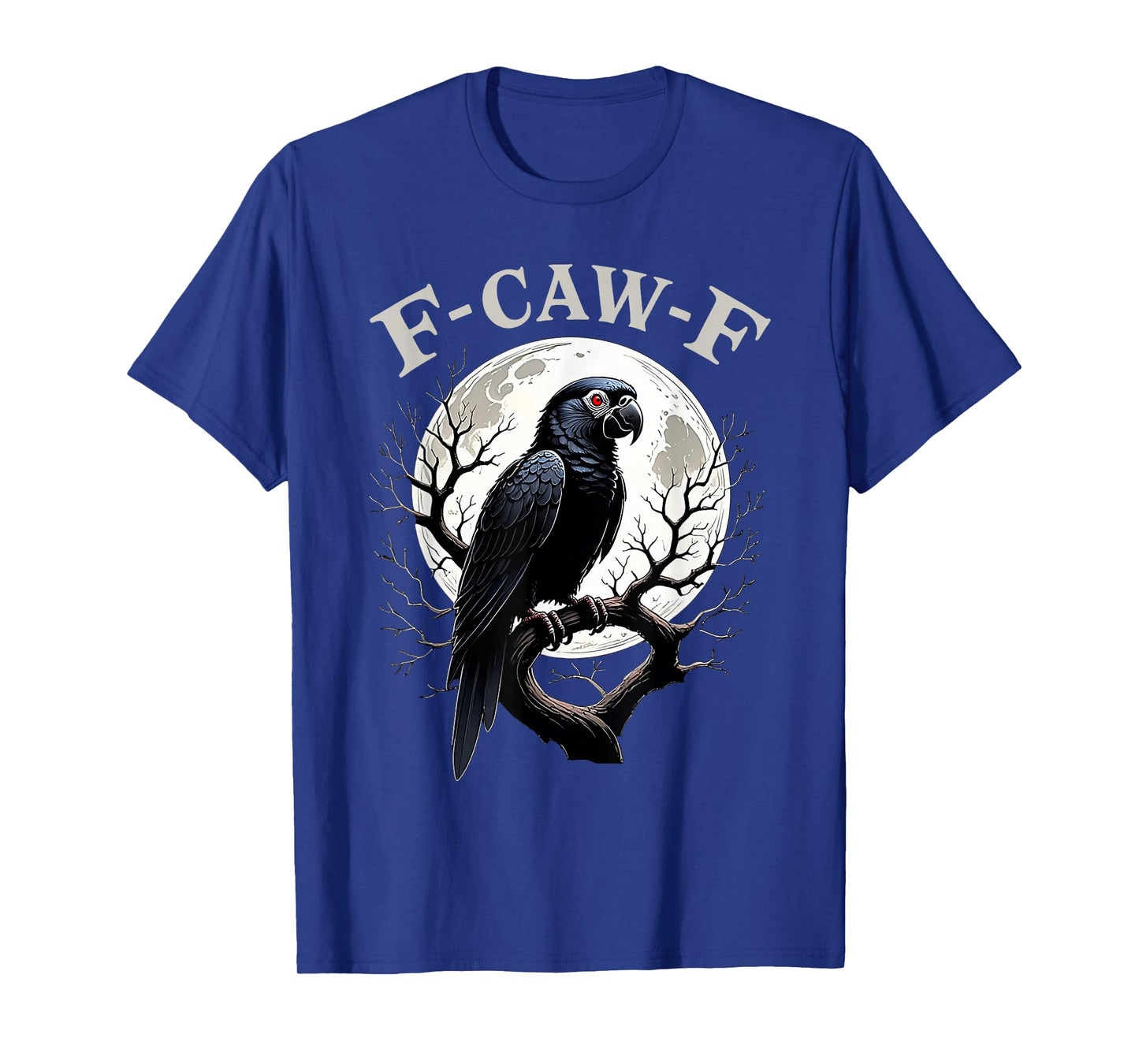 Black Parrot, F-Caw-F Funny Black Bird Moon Fun Adult Humor T-Shirt