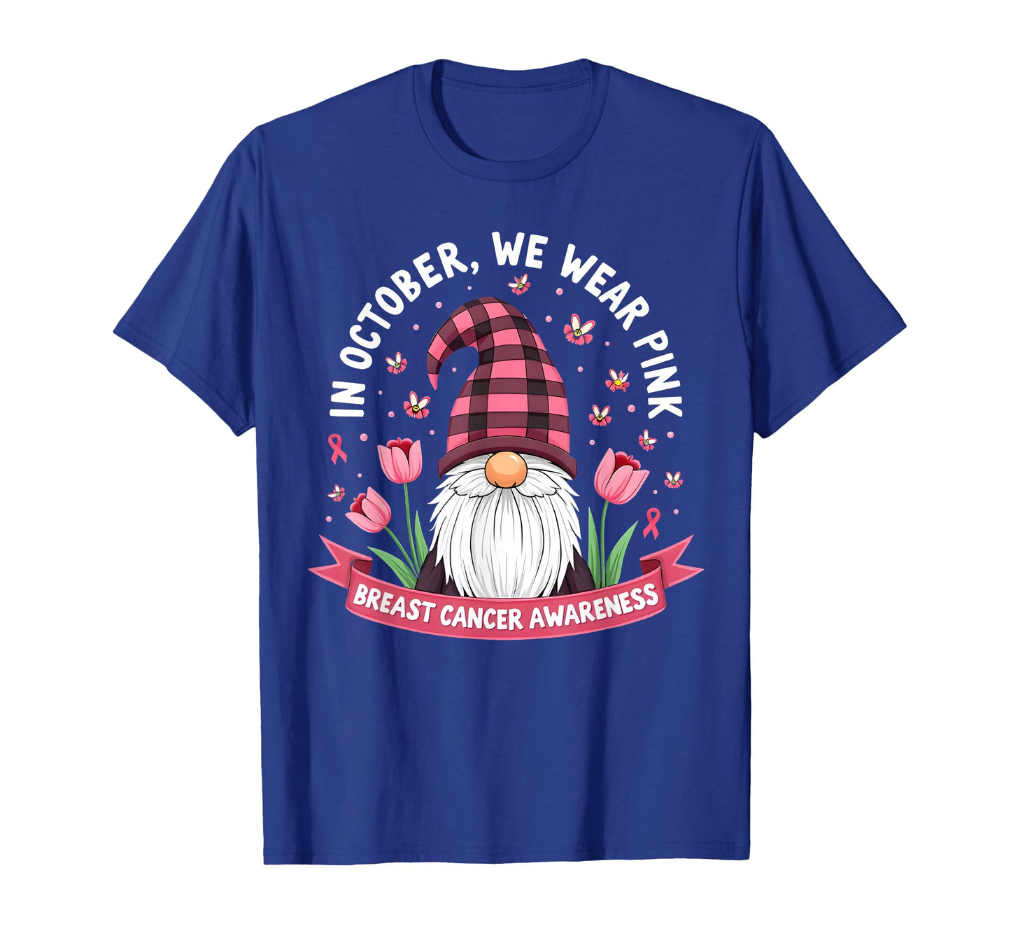 in October We Wear Pink - Breast Cancer Awareness Gnome T-Shirt