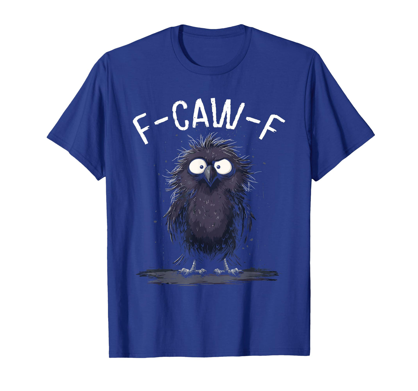Funny F-Caw-F Black Crow Bird T-Shirt