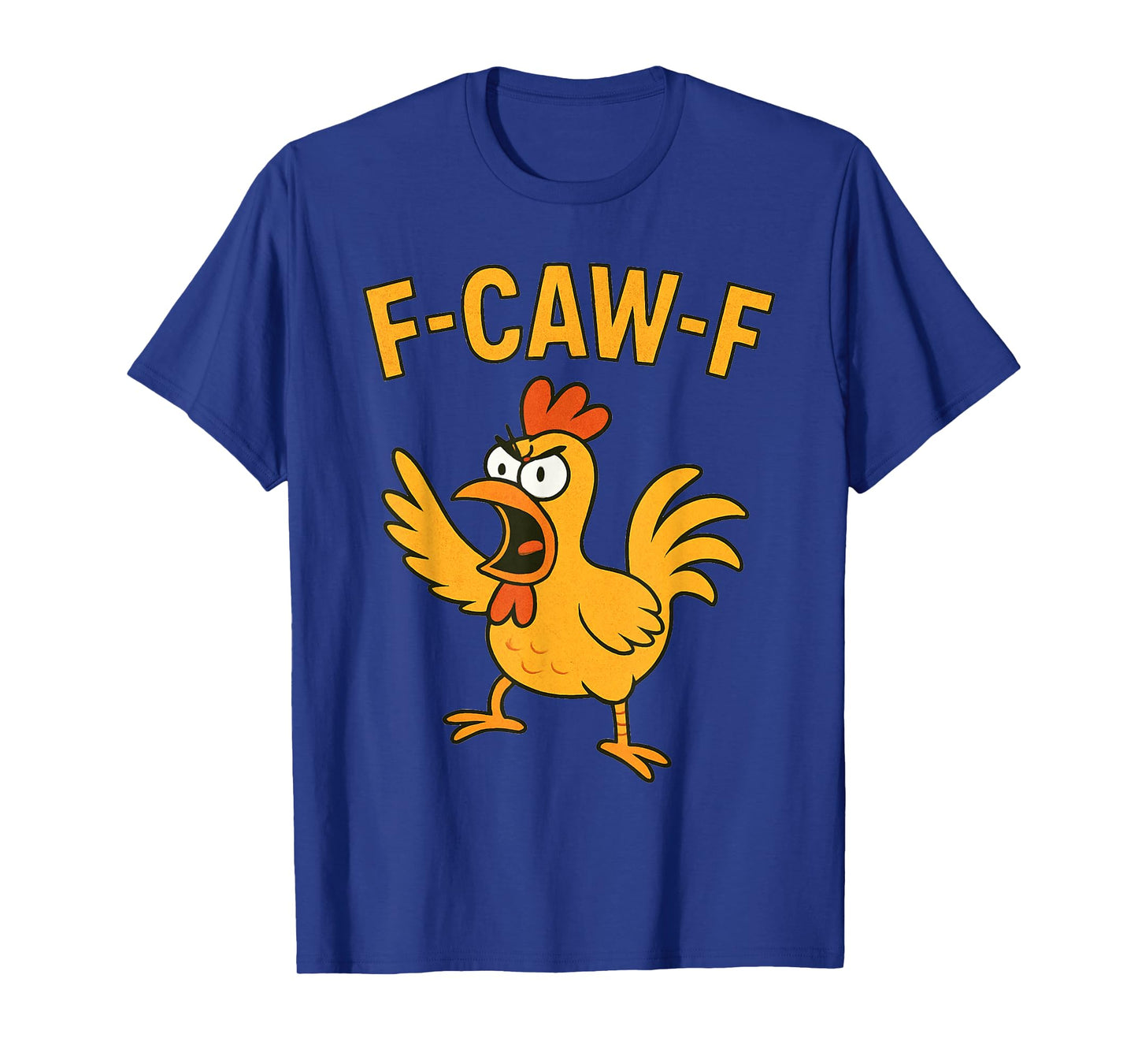 Funny F-CAW-F Chicken Humor Rooster T-Shirt