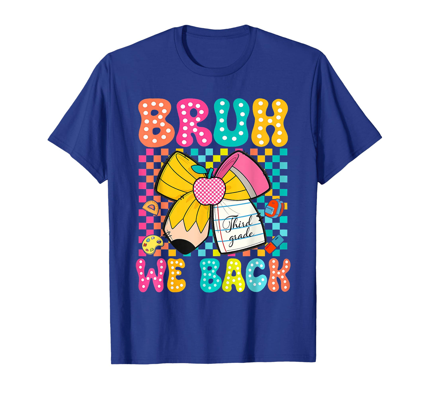 Bruh We Back Third Grade Pencil Bow Back To School 3rd Grade T-Shirt