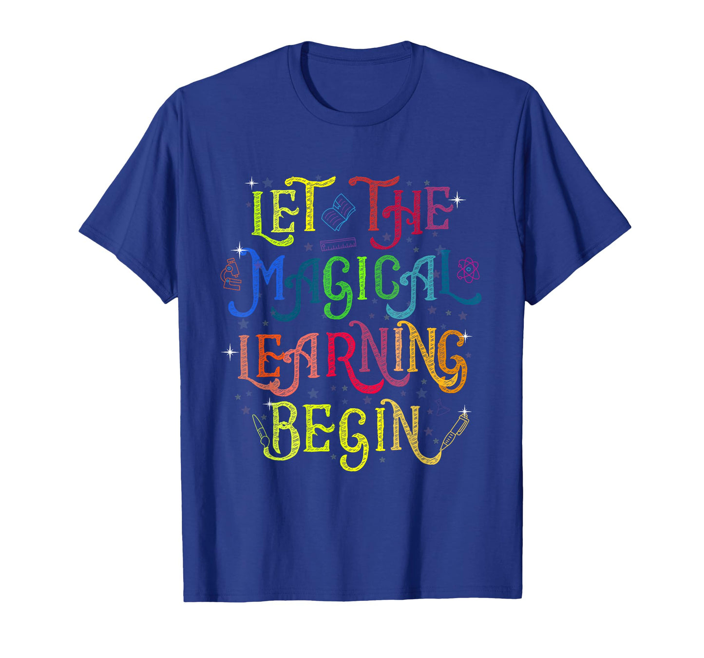 LET THE MAGICAL LEARNING BEGIN back to school teacher T-Shirt