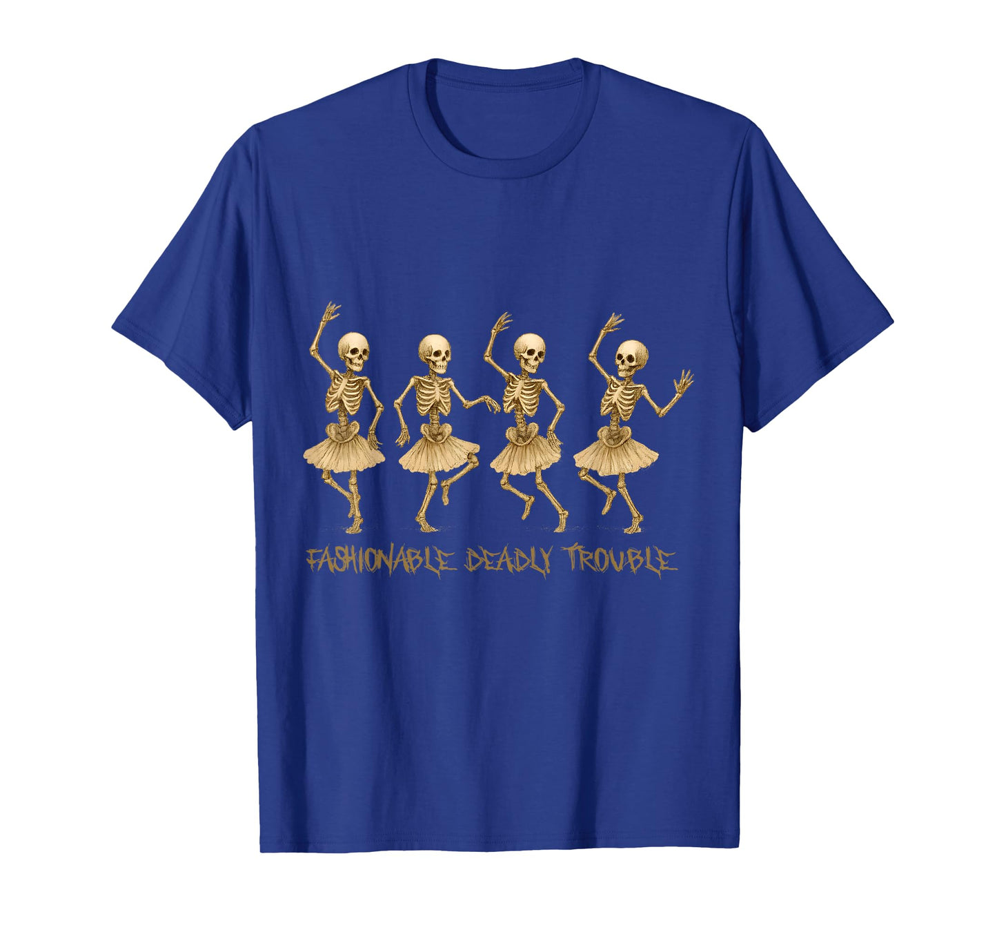 Fashionable Deadly Trouble, Spooky Dance Skeletons Halloween T-Shirt