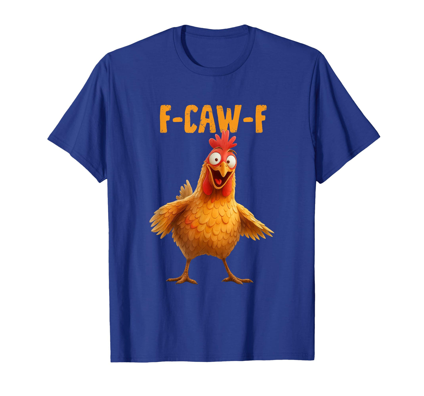 F-Caw-F Chicken Funny Adult Humor Rooster Meme T-Shirt