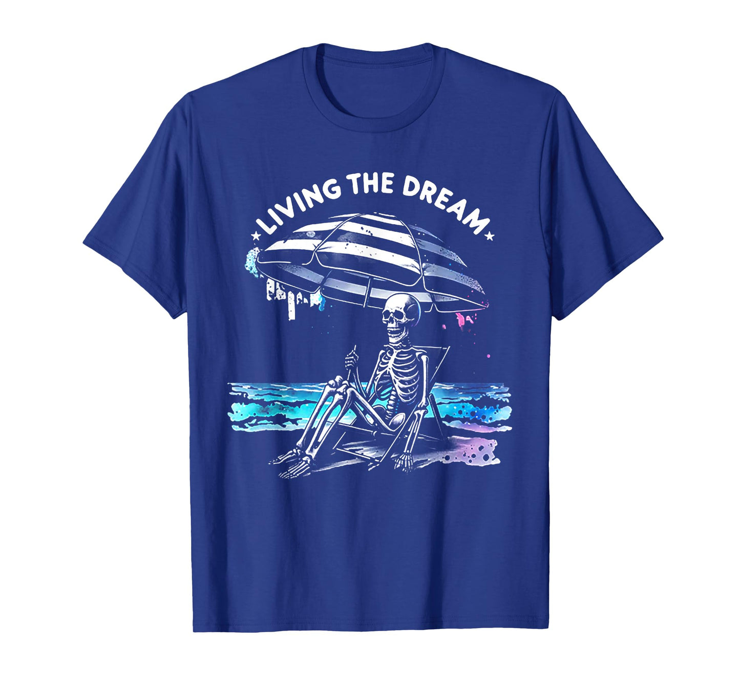 Skeleton Living The Dream T-Shirt