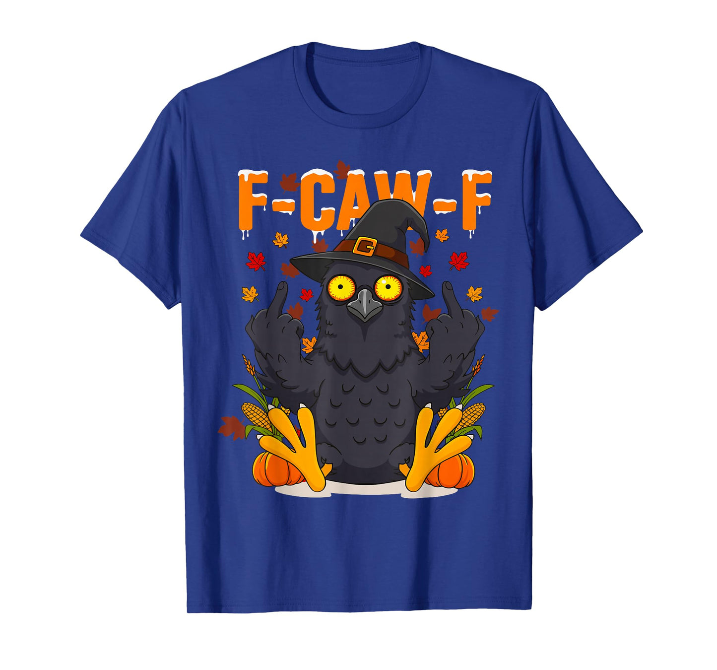 F-CAW-F Crow Thanksgiving Witchy Raven Adult Humor Fall T-Shirt