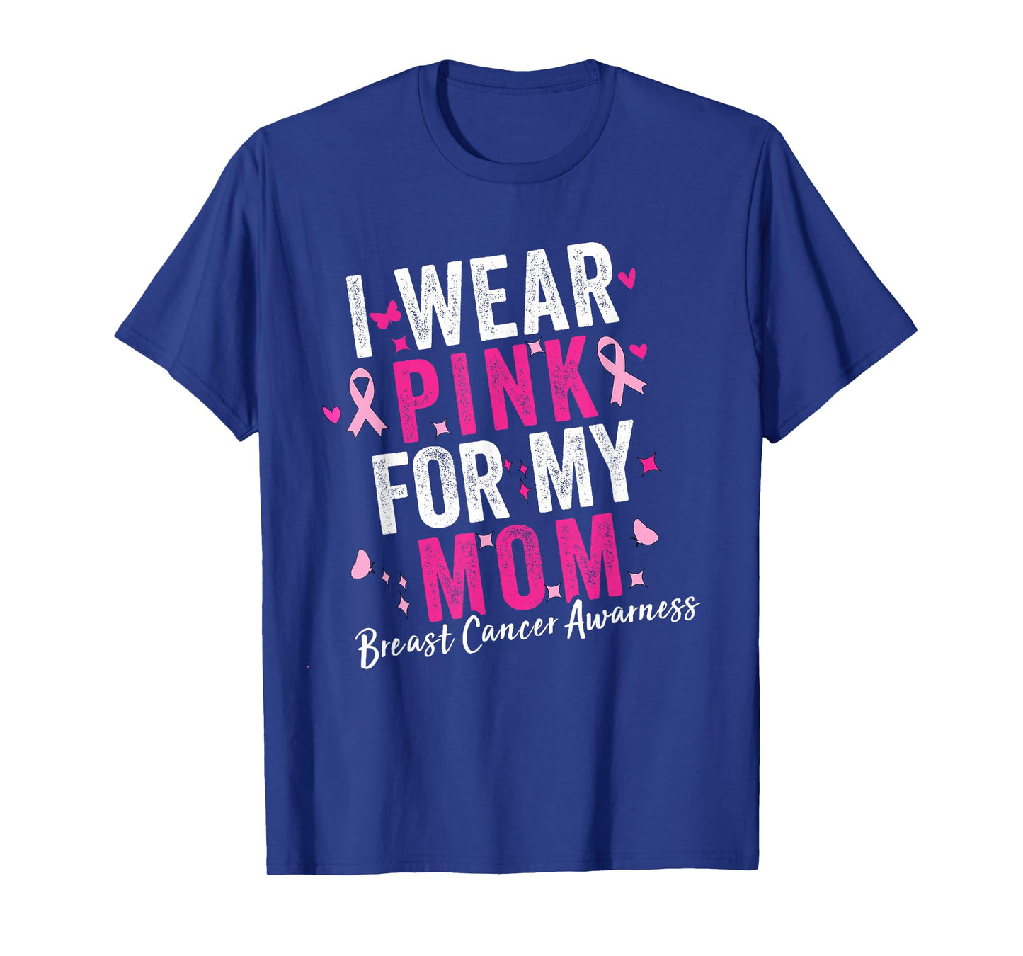 I Wear Pink for My Mom in October We Wear Pink T-Shirt