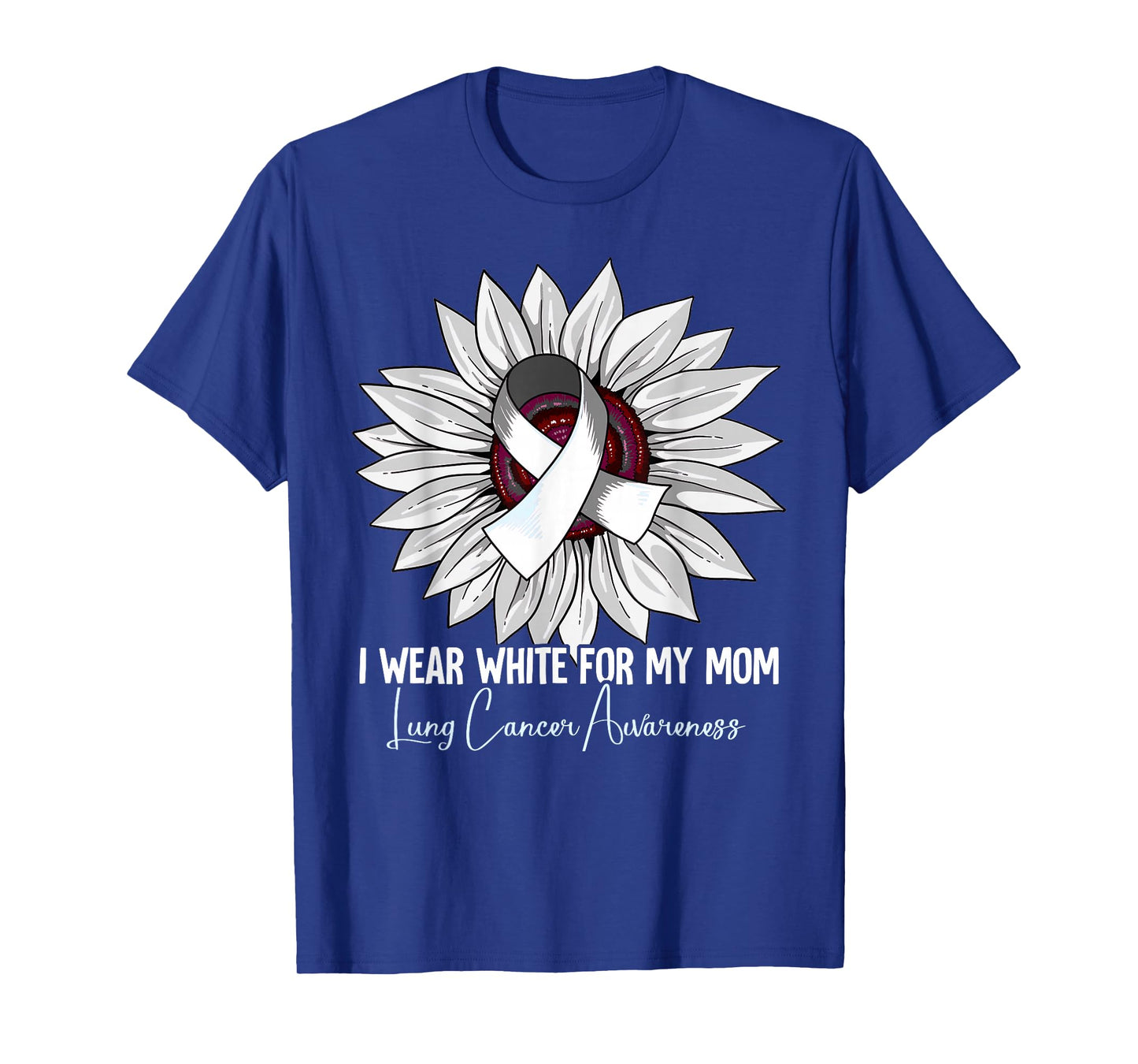 I Wear White For My Mom Lung Cancer Awareness T-Shirt