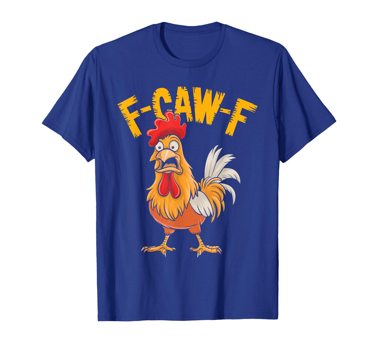 F-CAW-F Rooster Cartoon Funny Chicken Farm Humor T-Shirt