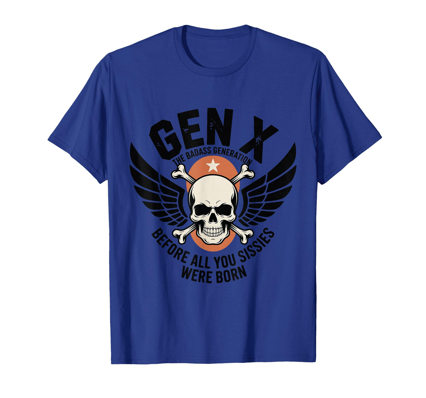Gen X Generation Before Sissies were Born Retro Vintage T-Shirt