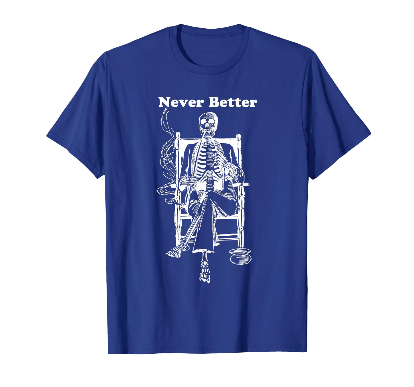 Never Better Vintage Pipe Smoking Halloween Skeleton T-Shirt