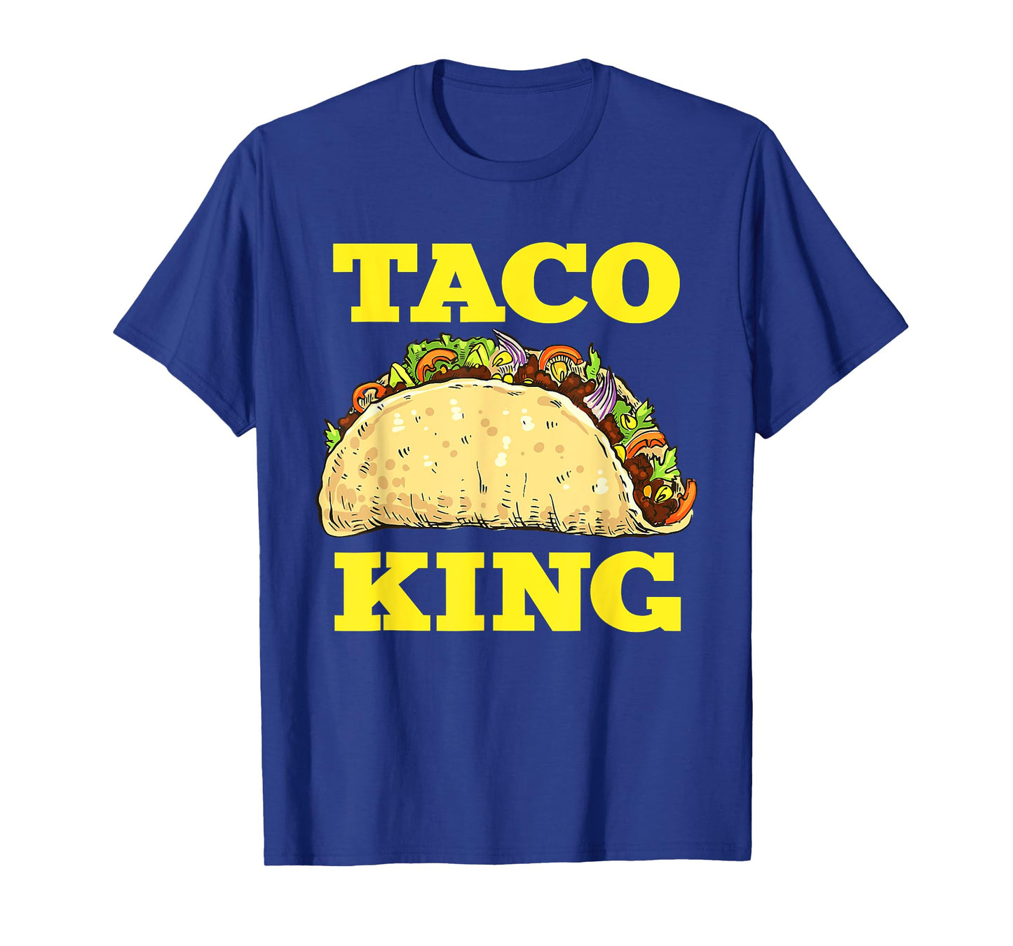 Funny Taco King Design For Men Cinco De Mayo T-Shirt