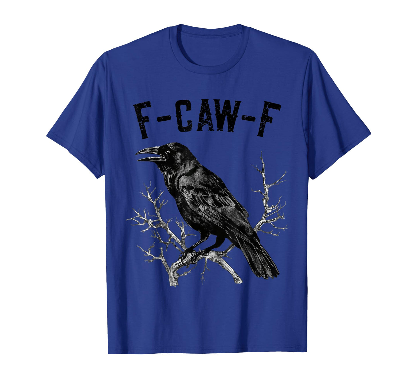 Funny F-caw-F Black Crow Bird Raven Men Women T-Shirt