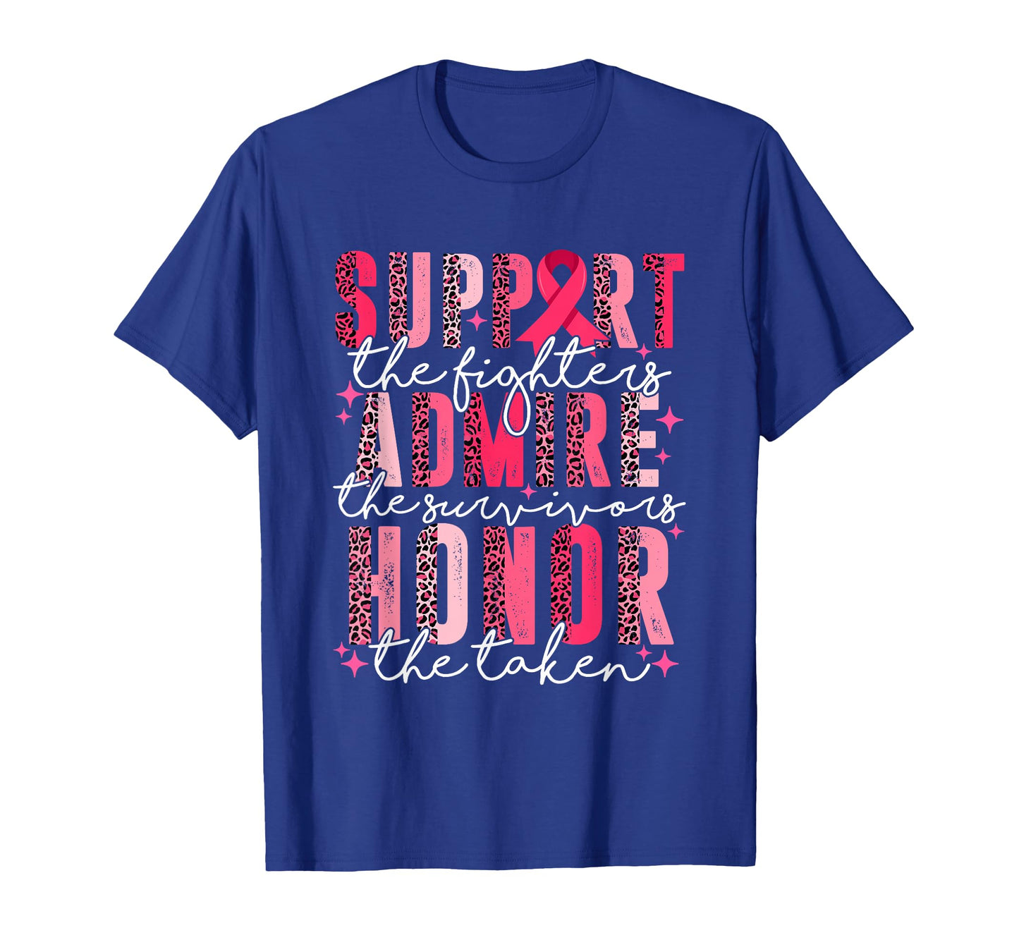 Support The Fighters Admire The Survivors Honor The Taken T-Shirt